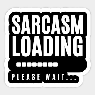 Sarcasm Loading...Please Wait Sticker